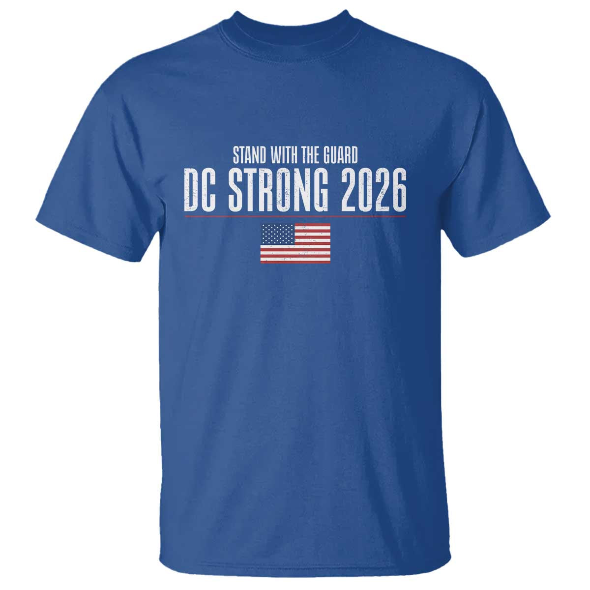 Stand With The Guard T Shirt DC Guardsmen 2026 TS14 Royal Blue Print Your Wear