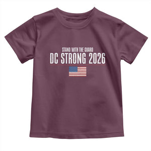 Stand With The Guard Toddler T Shirt DC Guardsmen 2026 TS14 Maroon Print Your Wear