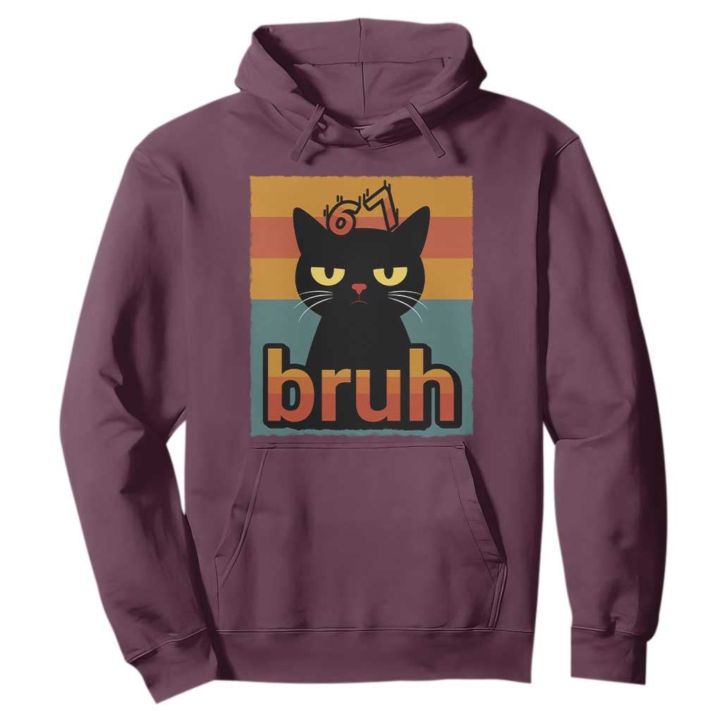 67 Six Seven Bruh Cat Meme Hoodie Cute Black Cat Funny Saying TS14 Maroon Print Your Wear