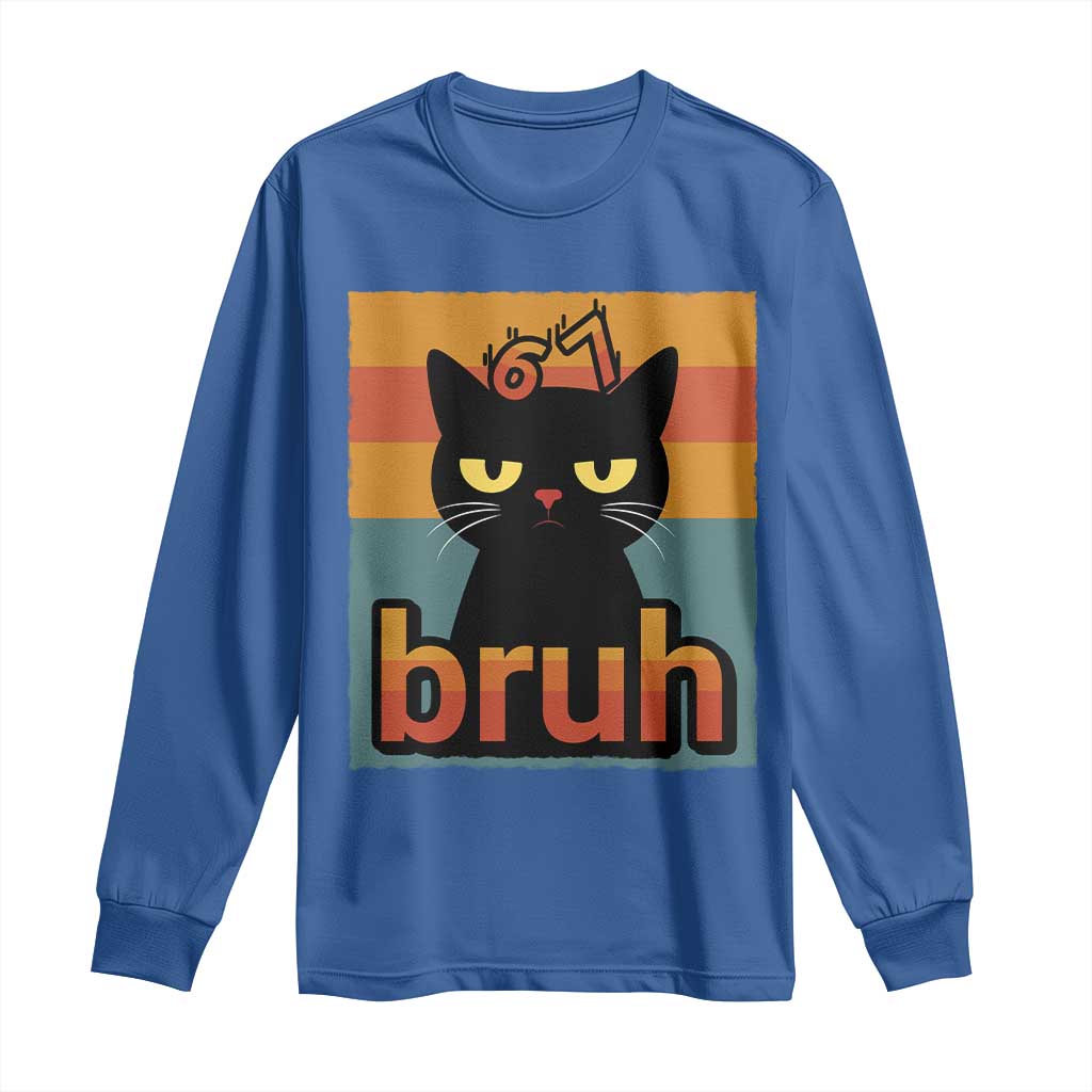 67 Six Seven Bruh Cat Meme Long Sleeve Shirt Cute Black Cat Funny Saying TS14 Royal Blue Print Your Wear