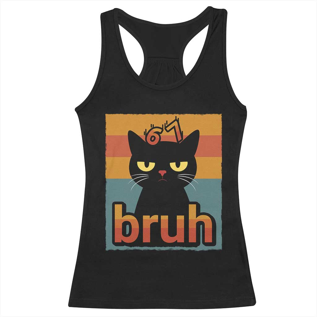 67 Six Seven Bruh Cat Meme Racerback Tank Top Cute Black Cat Funny Saying TS14 Black Print Your Wear