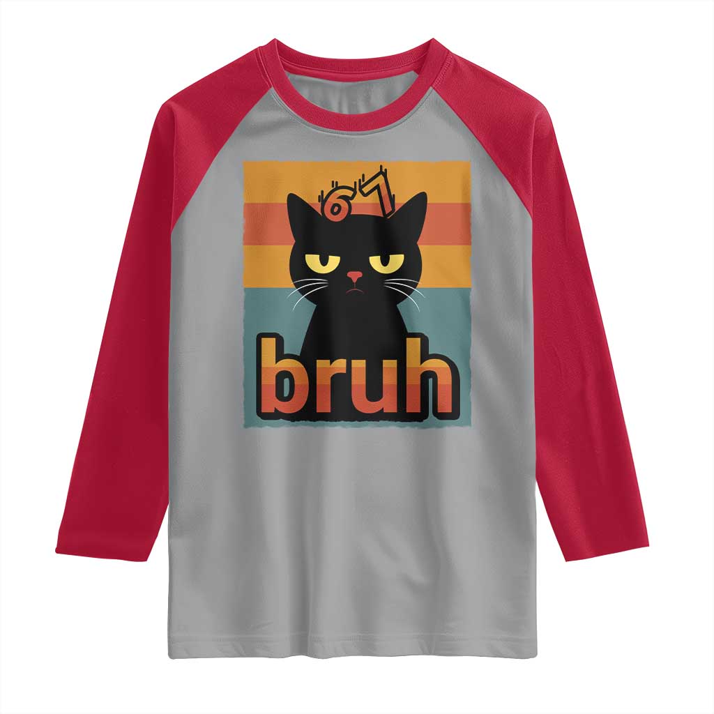 67 Six Seven Bruh Cat Meme Raglan Shirt Cute Black Cat Funny Saying TS14 Sport Gray Red Print Your Wear