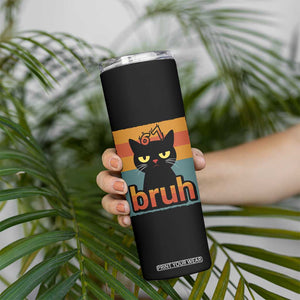 67 Six Seven Bruh Cat Meme Skinny Tumbler Cute Black Cat Funny Saying TS14 Print Your Wear