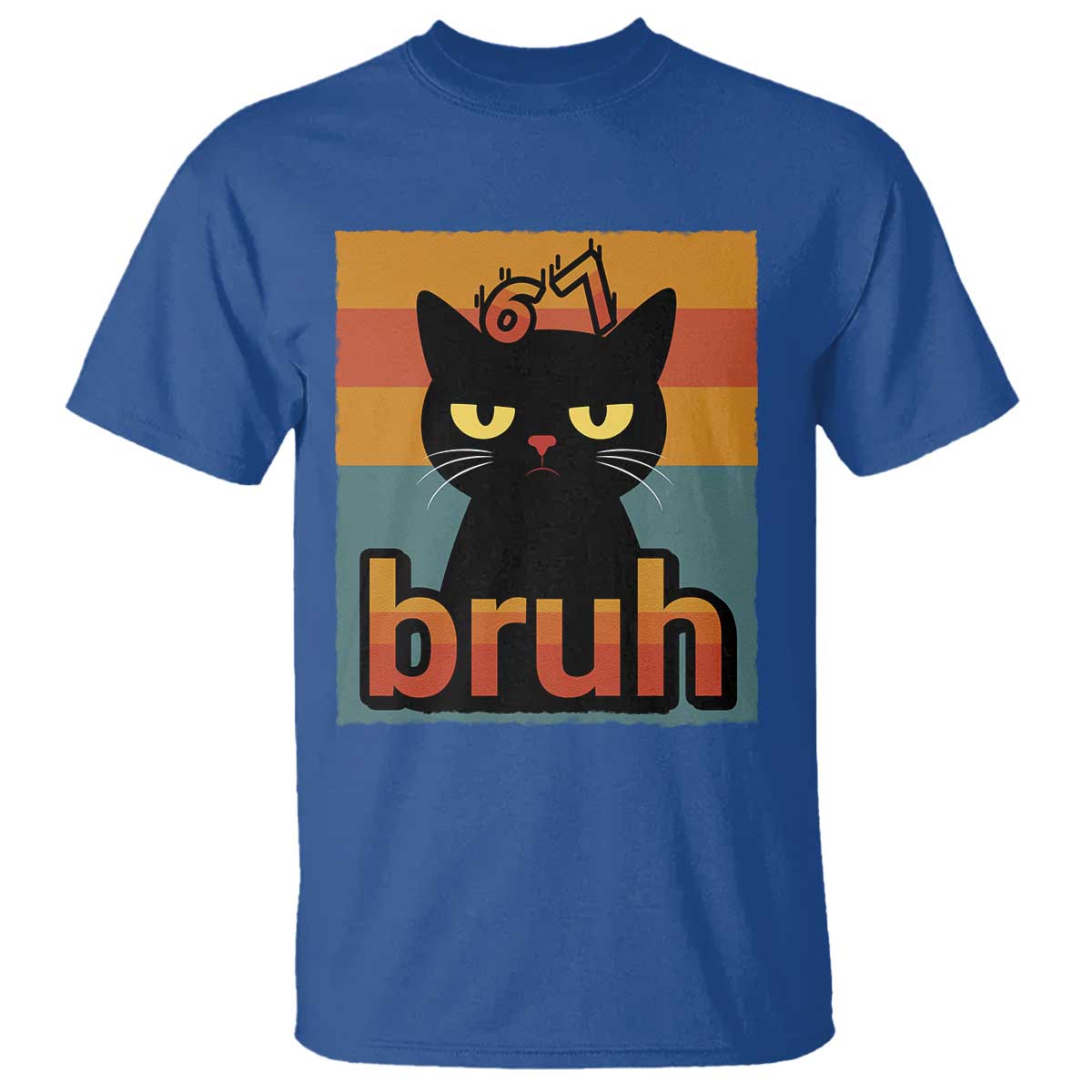 67 Six Seven Bruh Cat Meme T Shirt Cute Black Cat Funny Saying TS14 Royal Blue Print Your Wear