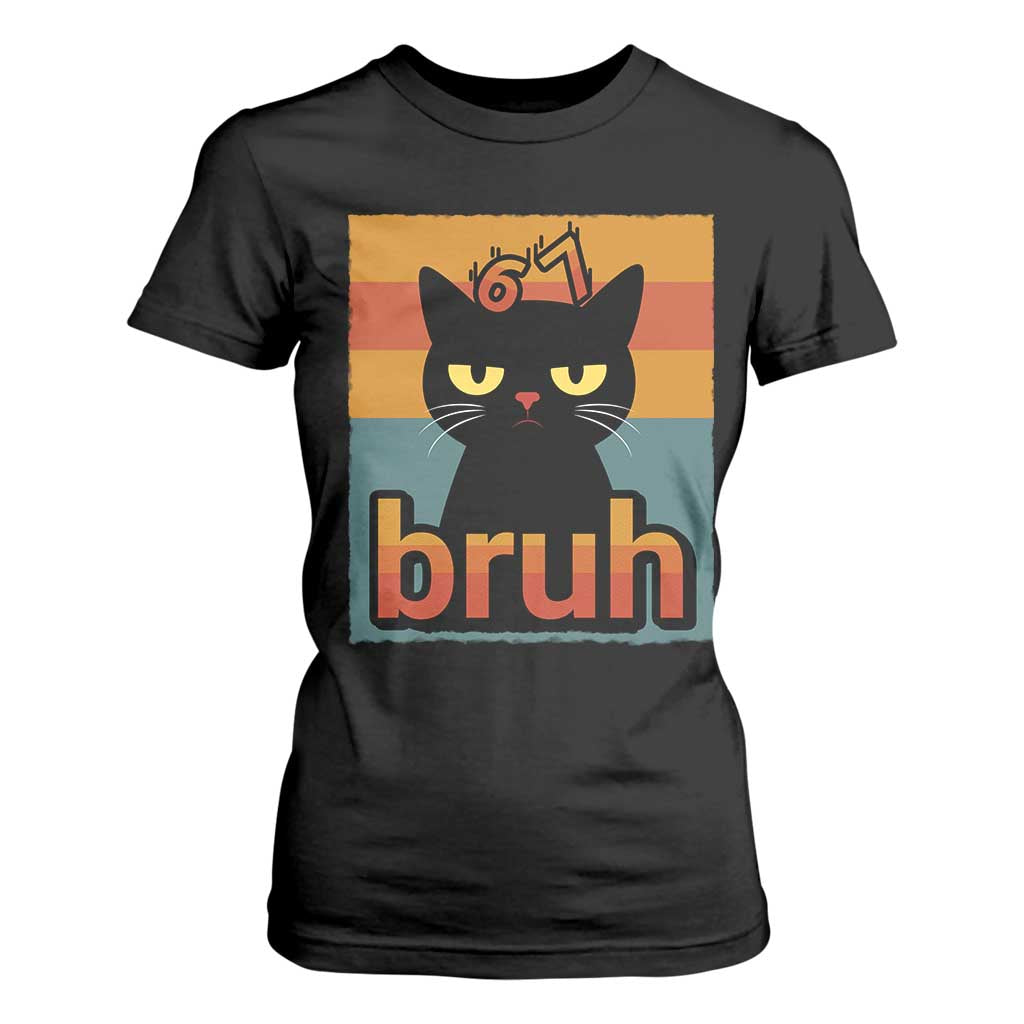 67 Six Seven Bruh Cat Meme T Shirt For Women Cute Black Cat Funny Saying TS14 Black Print Your Wear