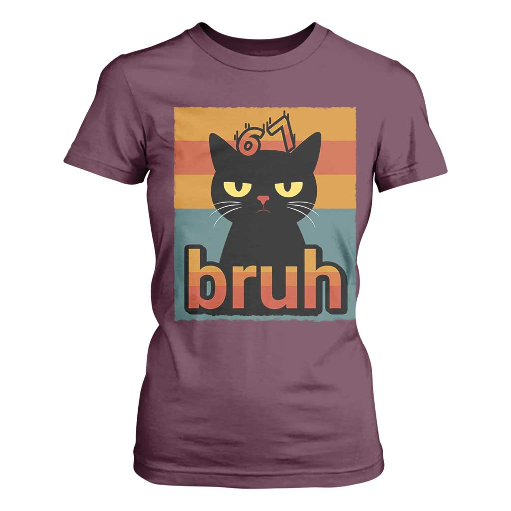 67 Six Seven Bruh Cat Meme T Shirt For Women Cute Black Cat Funny Saying TS14 Maroon Print Your Wear