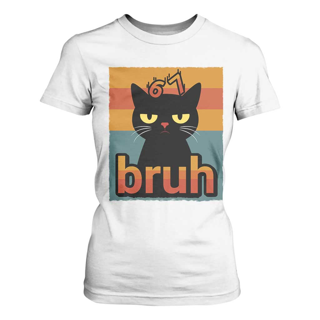 67 Six Seven Bruh Cat Meme T Shirt For Women Cute Black Cat Funny Saying TS14 White Print Your Wear