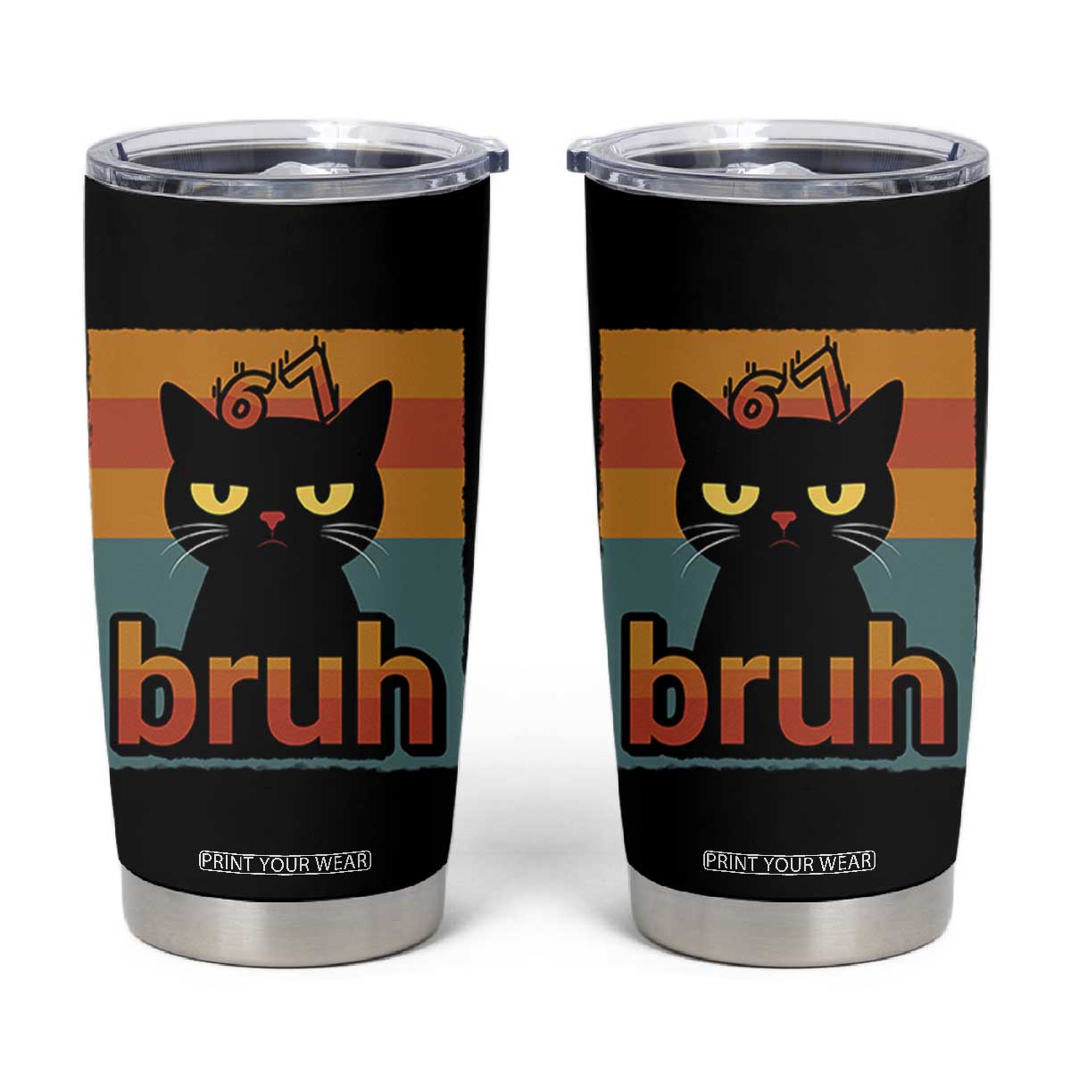 67 Six Seven Bruh Cat Meme Tumbler Cup Cute Black Cat Funny Saying TS14 Black Print Your Wear