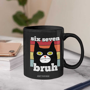 67 Bruh Meme Coffee Mug Funny Six Seven Black Cat TS14 Print Your Wear