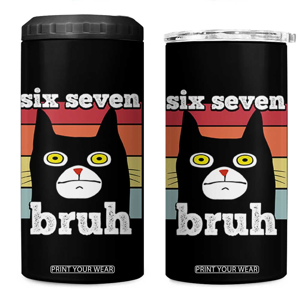 67 Bruh Meme 4 in 1 Can Cooler Tumbler Funny Six Seven Black Cat TS14 One Size: 16 oz Black Print Your Wear