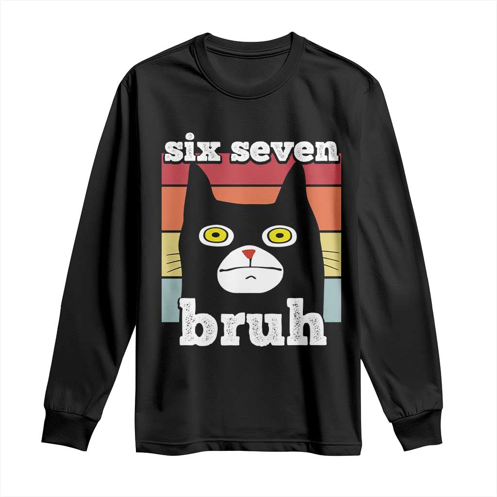 67 Bruh Meme Long Sleeve Shirt Funny Six Seven Black Cat TS14 Black Print Your Wear