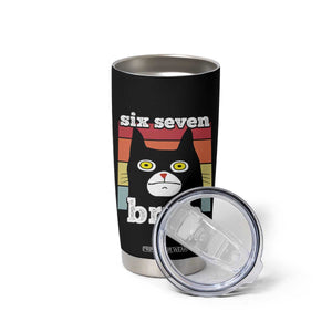 67 Bruh Meme Tumbler Cup Funny Six Seven Black Cat TS14 Print Your Wear