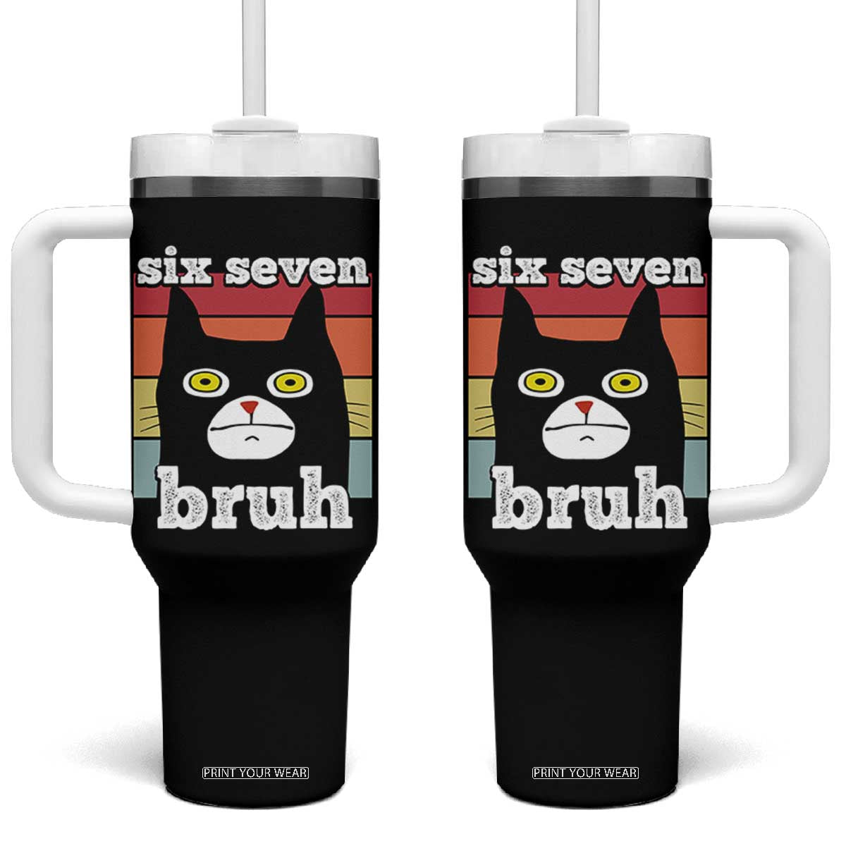 67 Bruh Meme Tumbler With Handle Funny Six Seven Black Cat TS14 One Size: 40 oz Black Print Your Wear