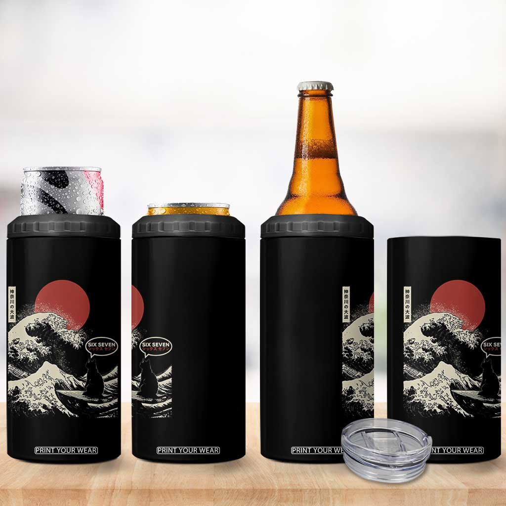 67 Six Seven Bruh Meme 4 in 1 Can Cooler Tumbler Funny Japanese Black Cat Surfing The Great Wave Kanagawa TS14 Print Your Wear