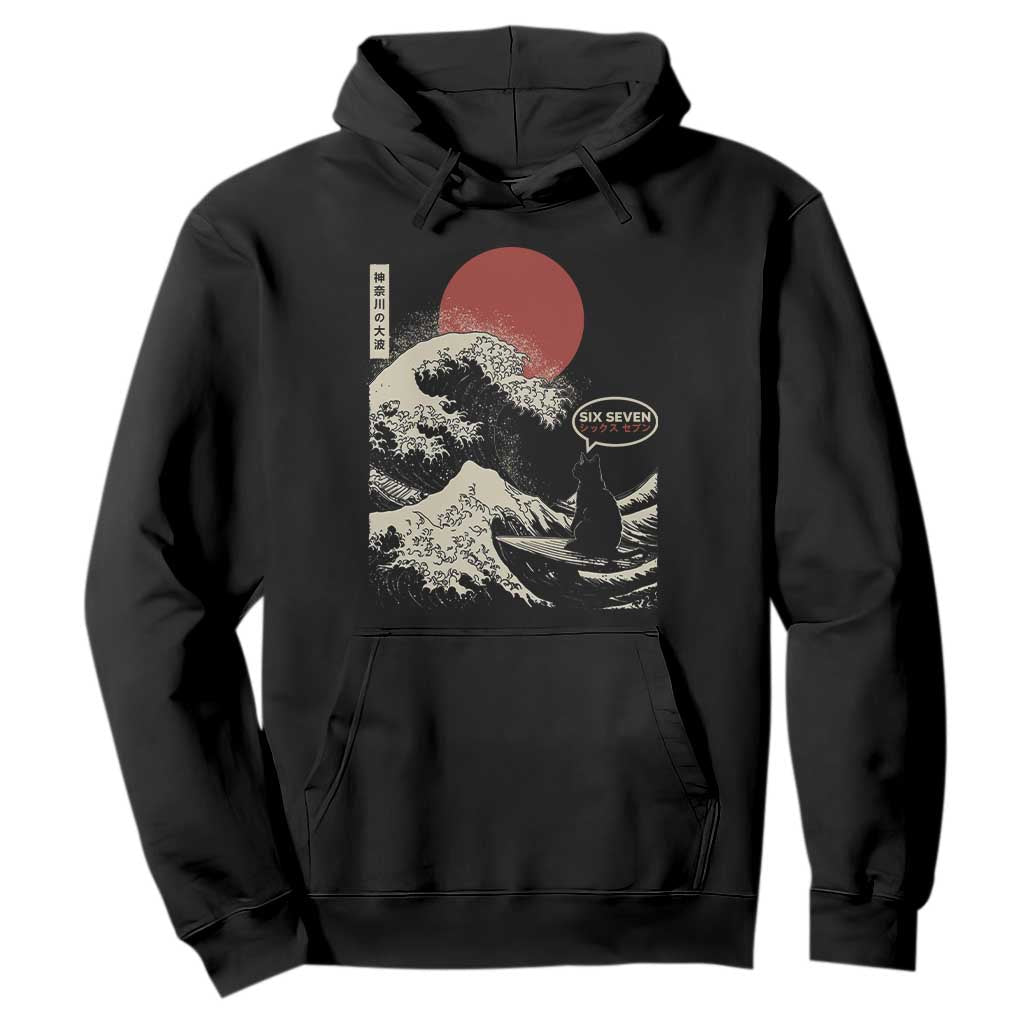 67 Six Seven Bruh Meme Hoodie Funny Japanese Black Cat Surfing The Great Wave Kanagawa TS14 Black Print Your Wear