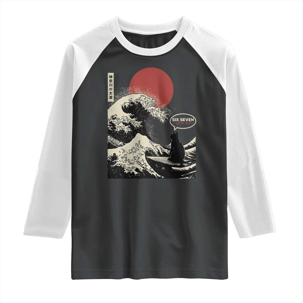 67 Six Seven Bruh Meme Raglan Shirt Funny Japanese Black Cat Surfing The Great Wave Kanagawa TS14 Black White Print Your Wear