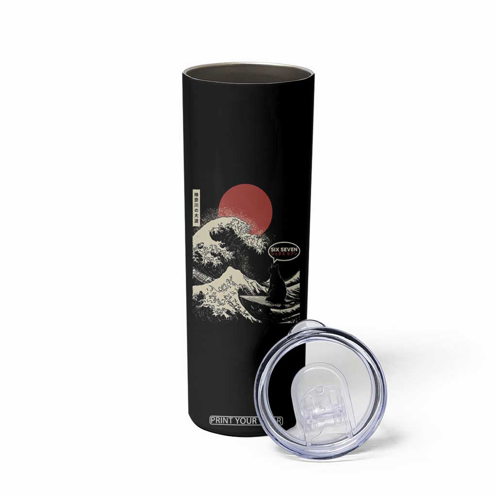 67 Six Seven Bruh Meme Skinny Tumbler Funny Japanese Black Cat Surfing The Great Wave Kanagawa TS14 Print Your Wear