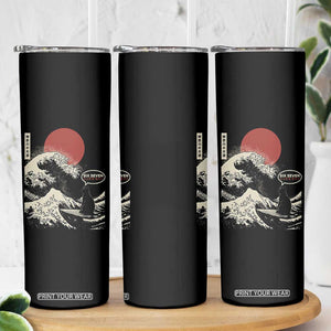 67 Six Seven Bruh Meme Skinny Tumbler Funny Japanese Black Cat Surfing The Great Wave Kanagawa TS14 Print Your Wear