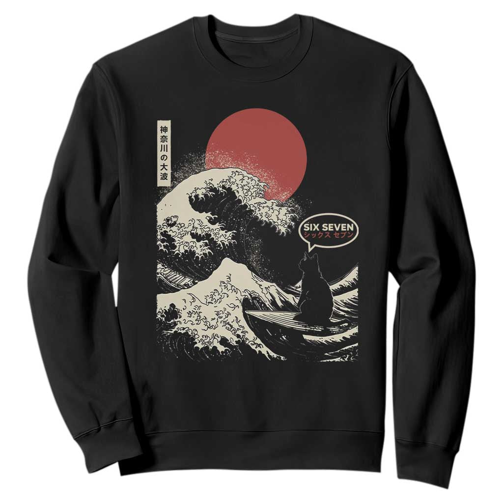 67 Six Seven Bruh Meme Sweatshirt Funny Japanese Black Cat Surfing The Great Wave Kanagawa TS14 Black Print Your Wear