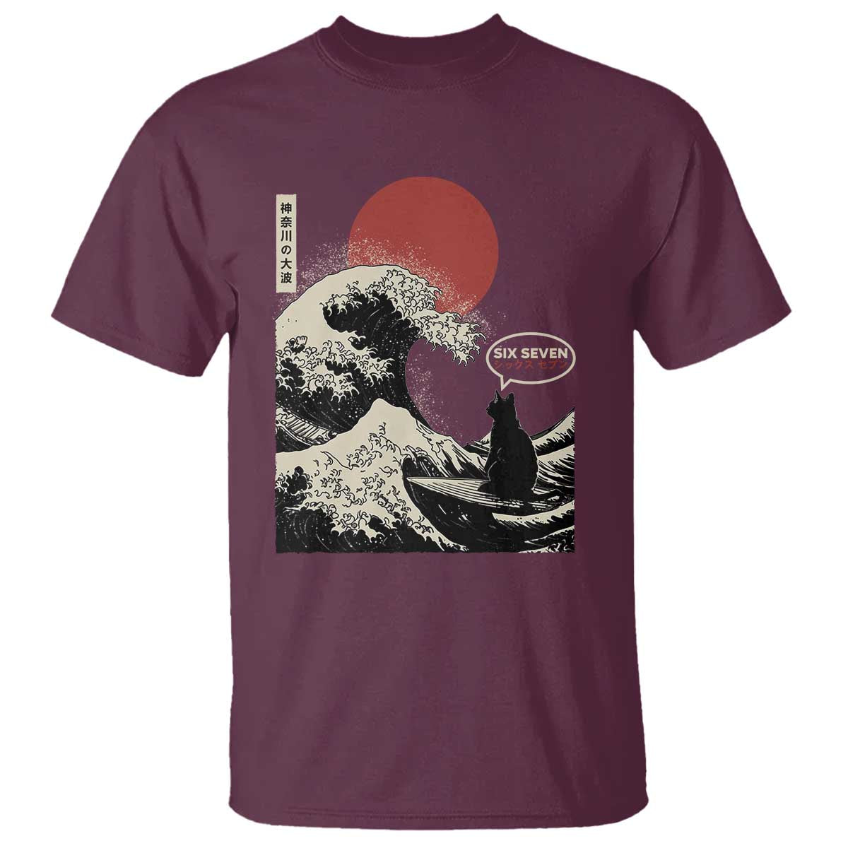 67 Six Seven Bruh Meme T Shirt Funny Japanese Black Cat Surfing The Great Wave Kanagawa TS14 Maroon Print Your Wear