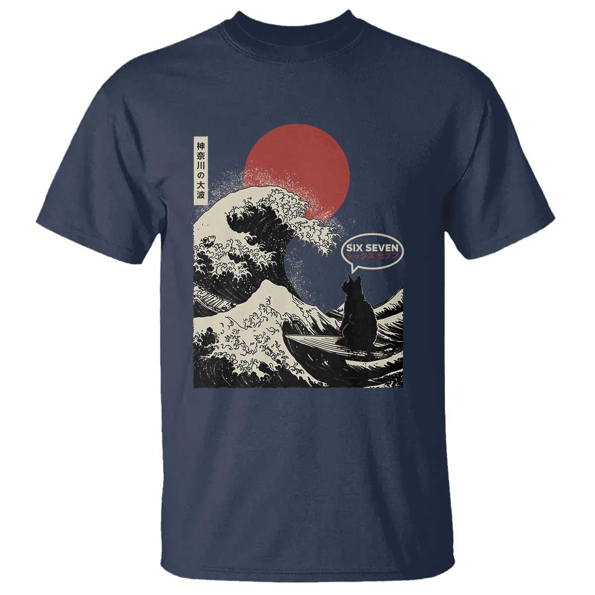 67 Six Seven Bruh Meme T Shirt Funny Japanese Black Cat Surfing The Great Wave Kanagawa TS14 Navy Print Your Wear