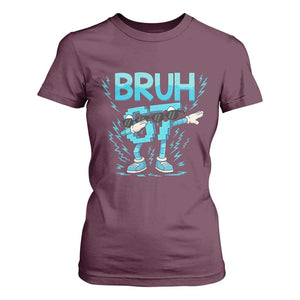 67 Bruh Meme T Shirt For Women Funny Six Seven Italian Brainrot TS14 Maroon Print Your Wear