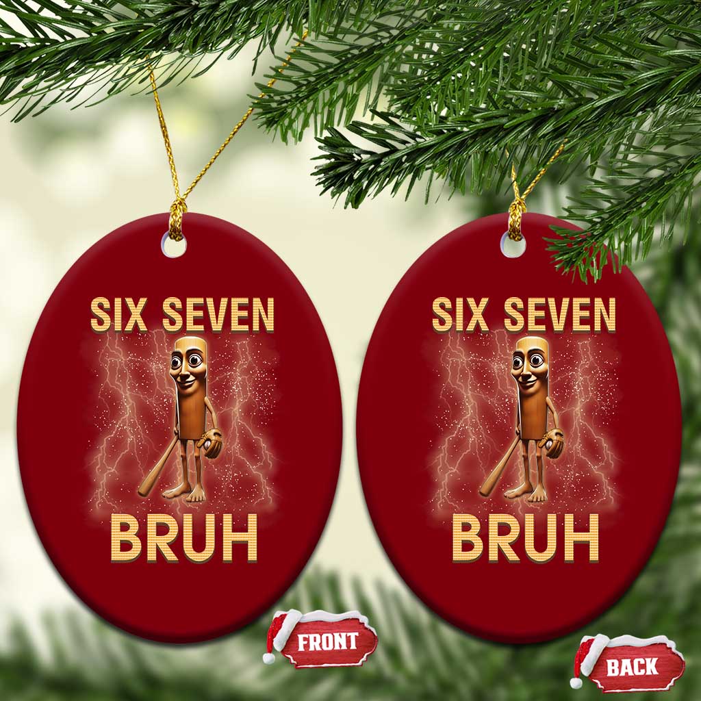 67 Bruh Meme Ceramic Ornament Funny Six Seven Tung Tung Sahur TS14 Print Your Wear