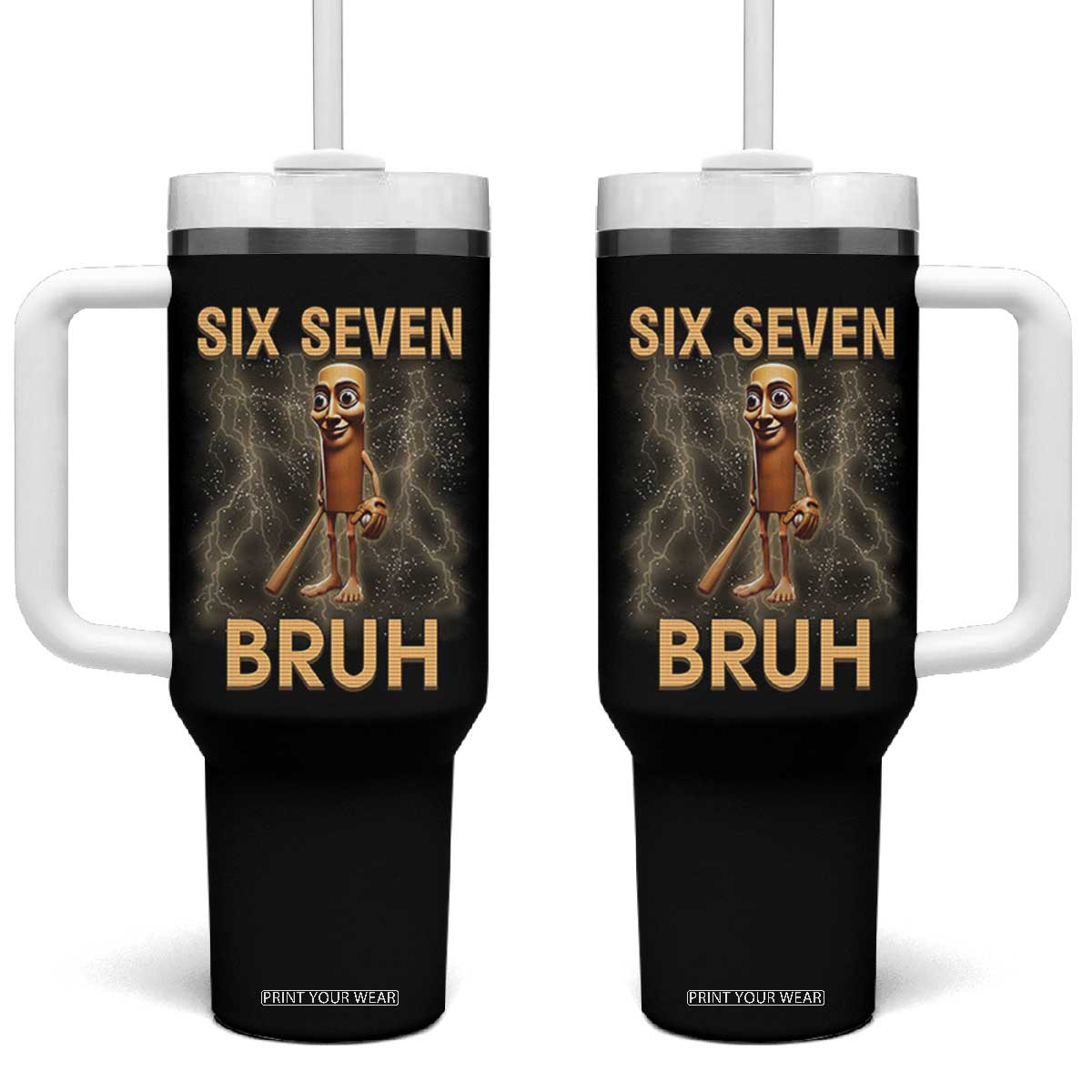 67 Bruh Meme Tumbler With Handle Funny Six Seven Tung Tung Sahur TS14 One Size: 40 oz Black Print Your Wear