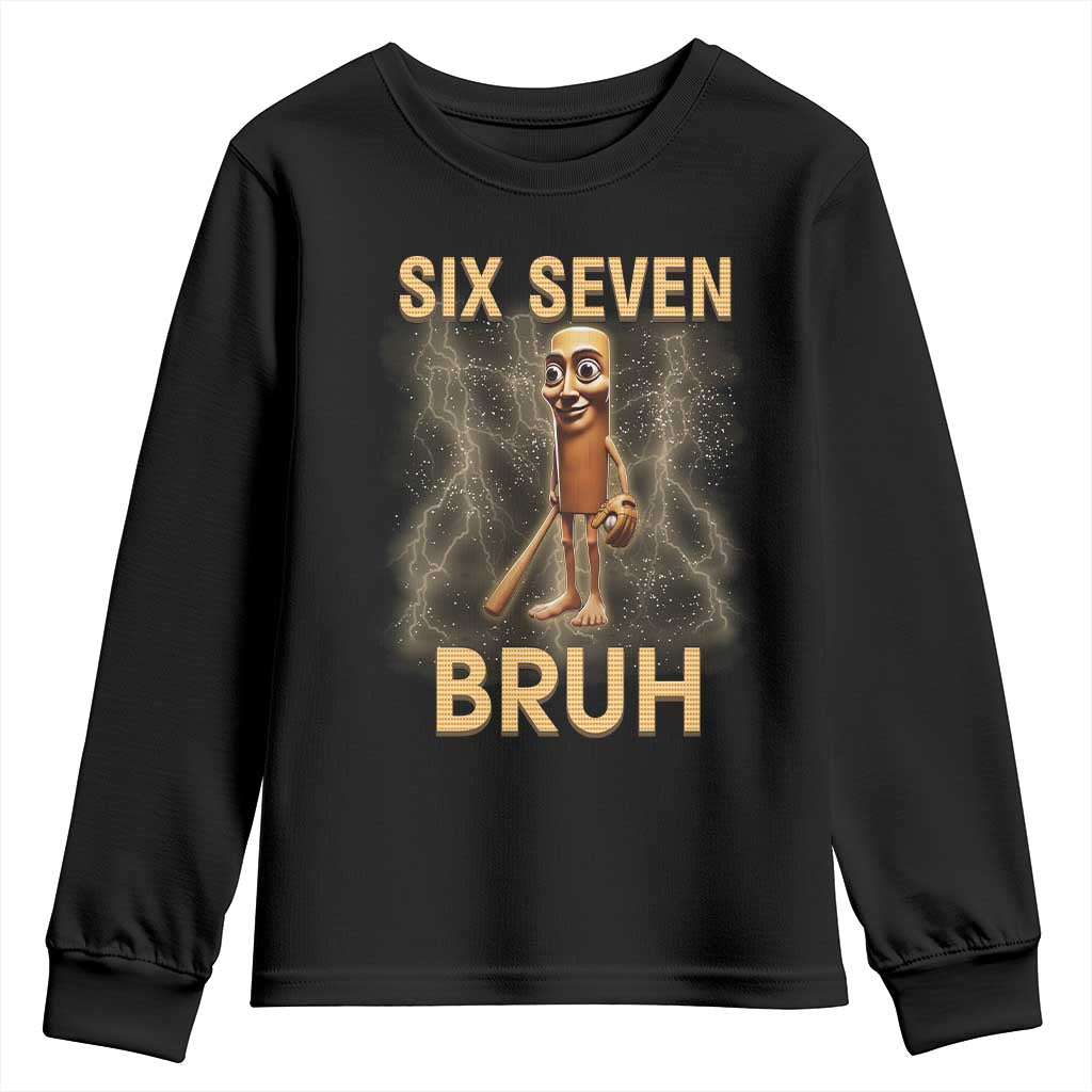 67 Bruh Meme Youth Sweatshirt Funny Six Seven Tung Tung Sahur TS14 Black Print Your Wear