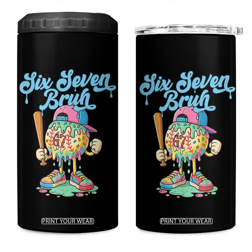 67 Bruh Meme 4 in 1 Can Cooler Tumbler Ice Cream Drip Baseball Sport TS14 One Size: 16 oz Black Print Your Wear
