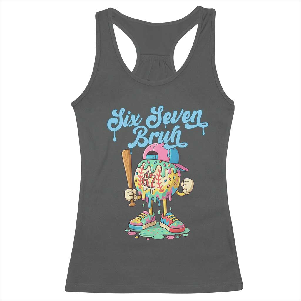 67 Bruh Meme Racerback Tank Top Ice Cream Drip Baseball Sport TS14 Dark Heather Print Your Wear