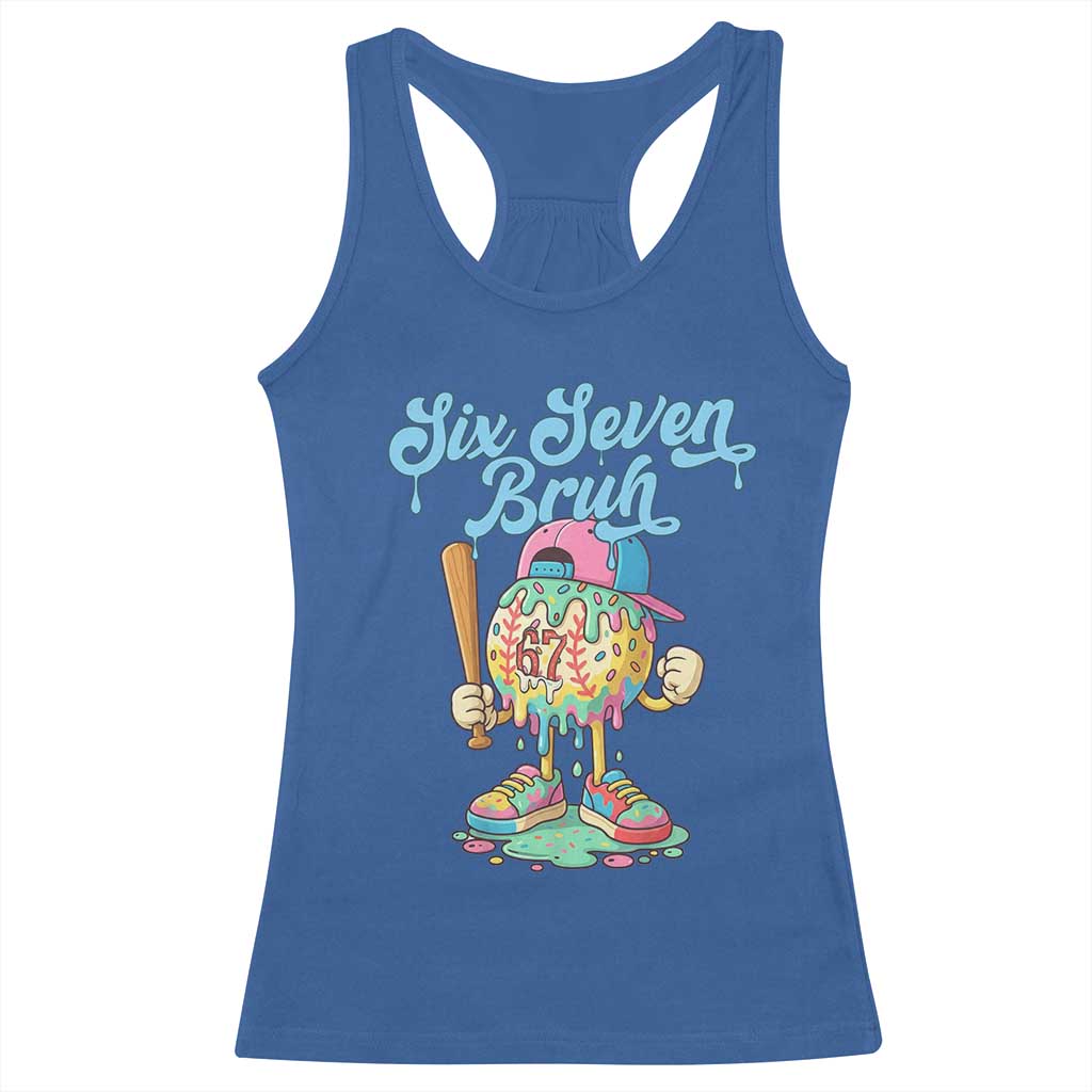 67 Bruh Meme Racerback Tank Top Ice Cream Drip Baseball Sport TS14 Royal Blue Print Your Wear