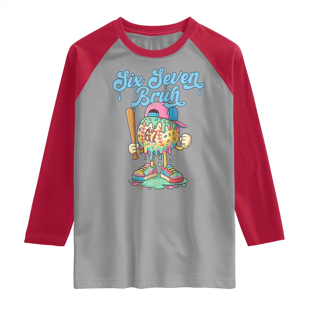 67 Bruh Meme Raglan Shirt Ice Cream Drip Baseball Sport TS14 Sport Gray Red Print Your Wear