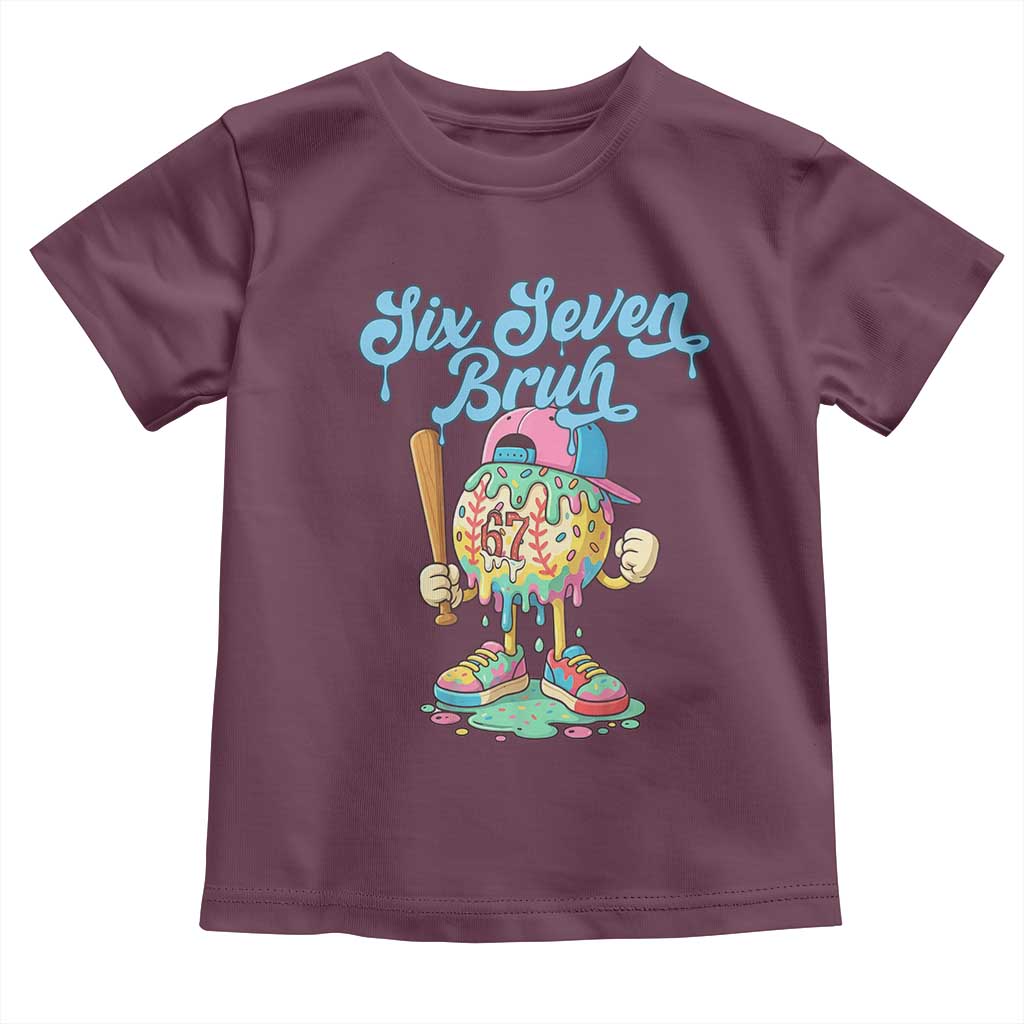 67 Bruh Meme Toddler T Shirt Ice Cream Drip Baseball Sport TS14 Maroon Print Your Wear