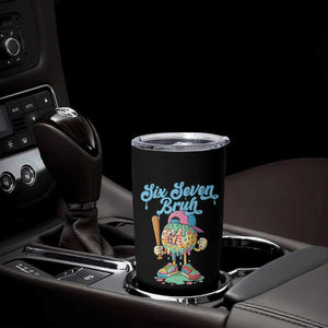 67 Bruh Meme Tumbler Cup Ice Cream Drip Baseball Sport TS14 Print Your Wear