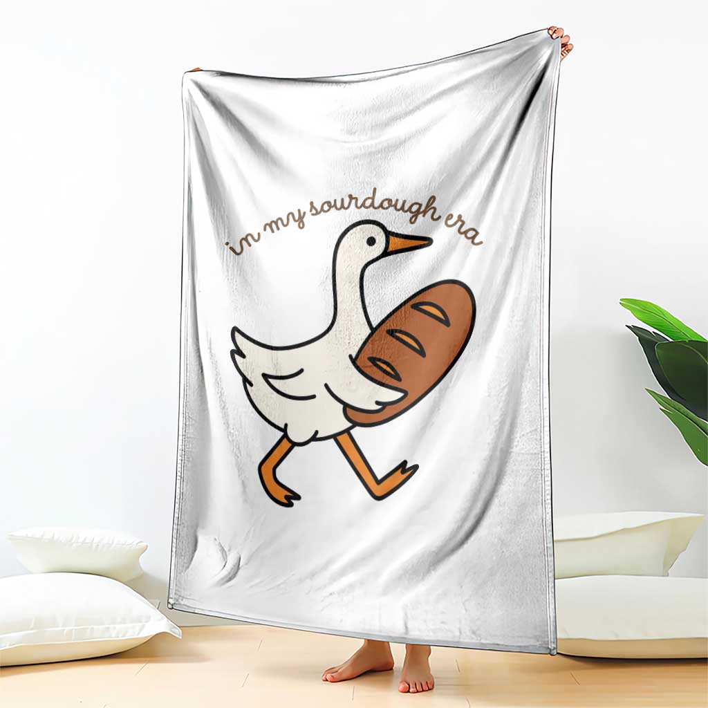 In My Sourdough Era Throw Blanket Funny Silly Goose Sourdough TS14 Print Your Wear