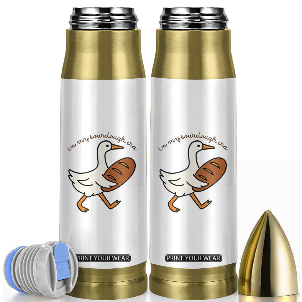 In My Sourdough Era Bullet Tumbler Funny Silly Goose Sourdough TS14 White Print Your Wear