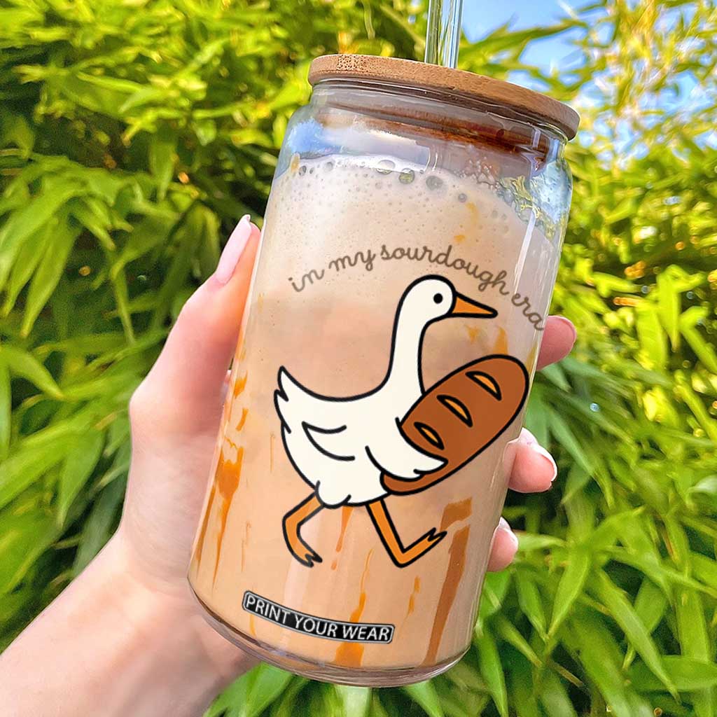 In My Sourdough Era Glass Can Funny Silly Goose Sourdough TS14 White Print Your Wear