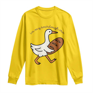 In My Sourdough Era Long Sleeve Shirt Funny Silly Goose Sourdough TS14 Daisy Print Your Wear