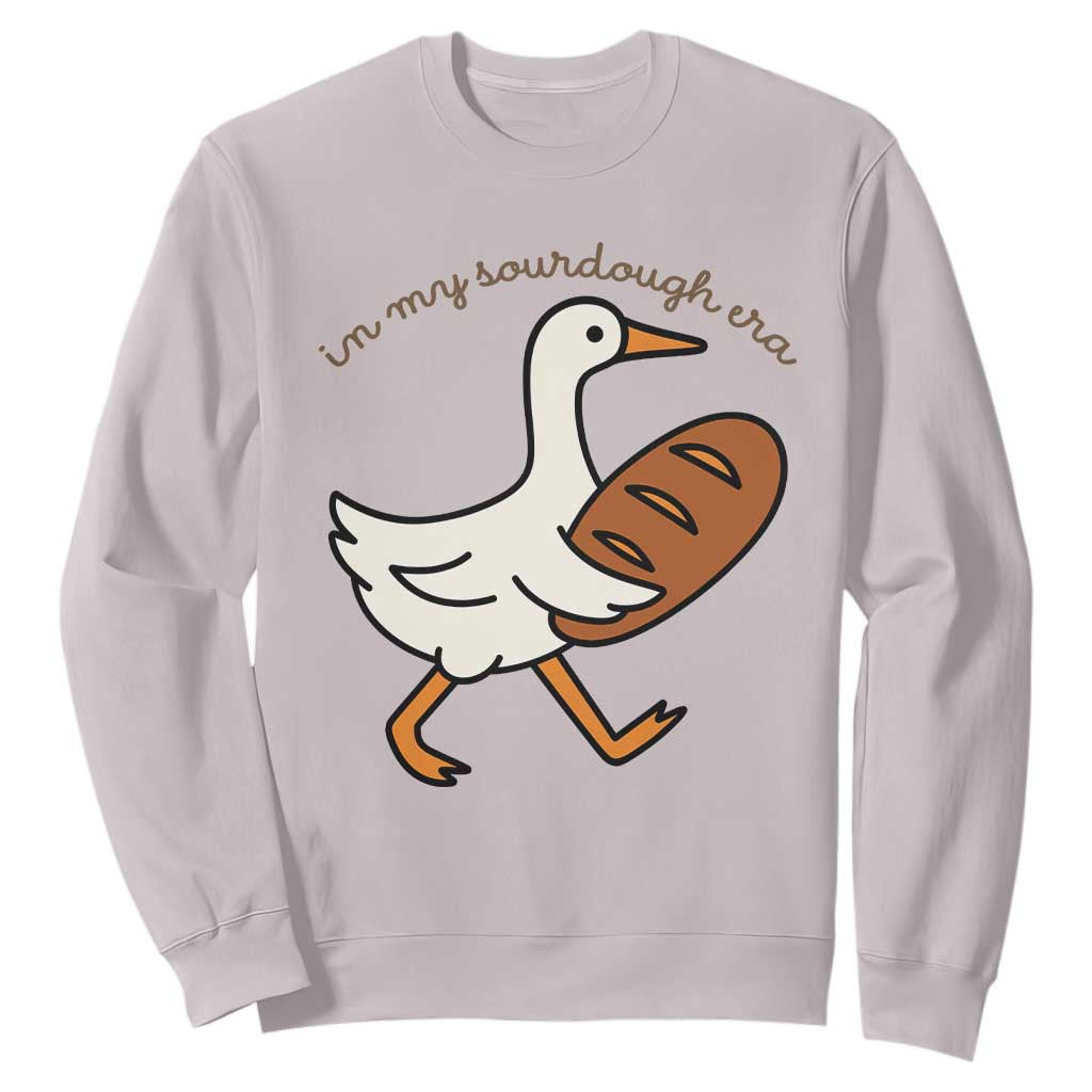 In My Sourdough Era Sweatshirt Funny Silly Goose Sourdough TS14 Ice Gray Print Your Wear