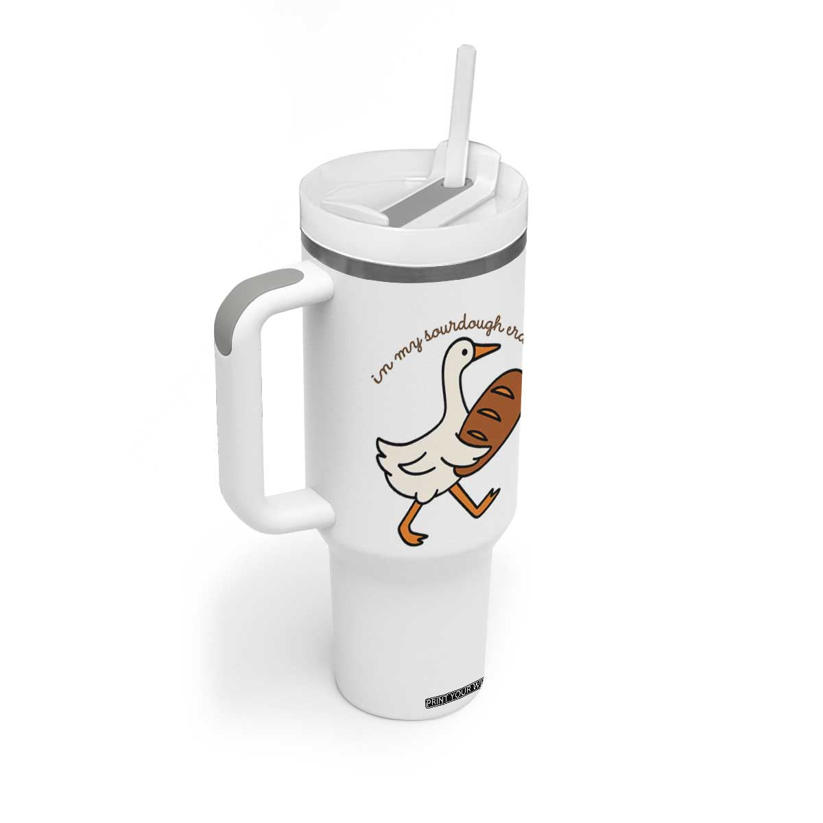 In My Sourdough Era Tumbler With Handle Funny Silly Goose Sourdough TS14 Print Your Wear