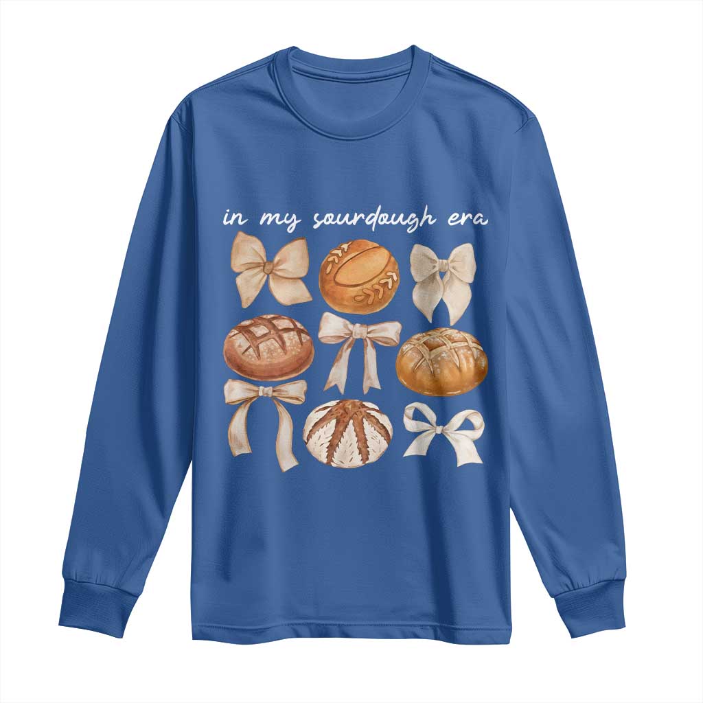 In My Sourdough Era Long Sleeve Shirt Coquette Bows Baking Bread Lover TS14 Royal Blue Print Your Wear