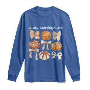 In My Sourdough Era Long Sleeve Shirt Coquette Bows Baking Bread Lover TS14 Royal Blue Print Your Wear