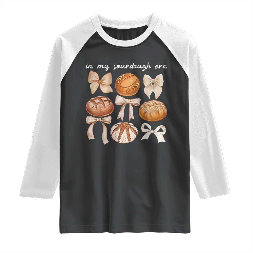 In My Sourdough Era Raglan Shirt Coquette Bows Baking Bread Lover TS14 Black White Print Your Wear