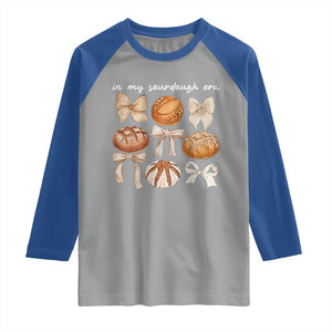 In My Sourdough Era Raglan Shirt Coquette Bows Baking Bread Lover TS14 Sport Gray Royal Print Your Wear