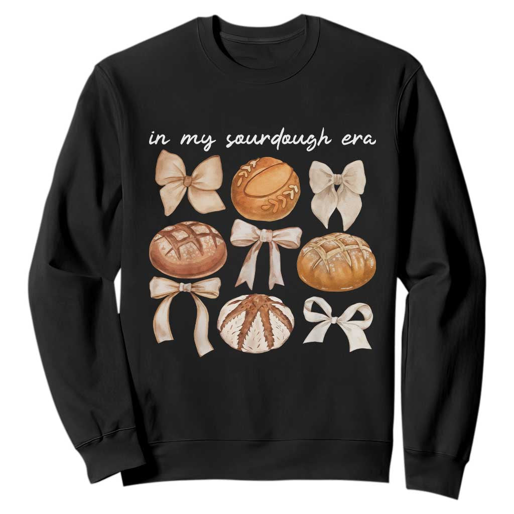 In My Sourdough Era Sweatshirt Coquette Bows Baking Bread Lover TS14 Black Print Your Wear