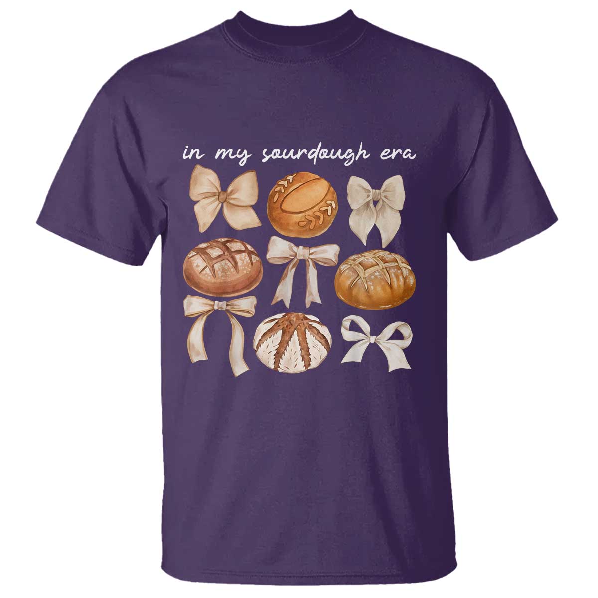 In My Sourdough Era T Shirt Coquette Bows Baking Bread Lover TS14 Purple Print Your Wear