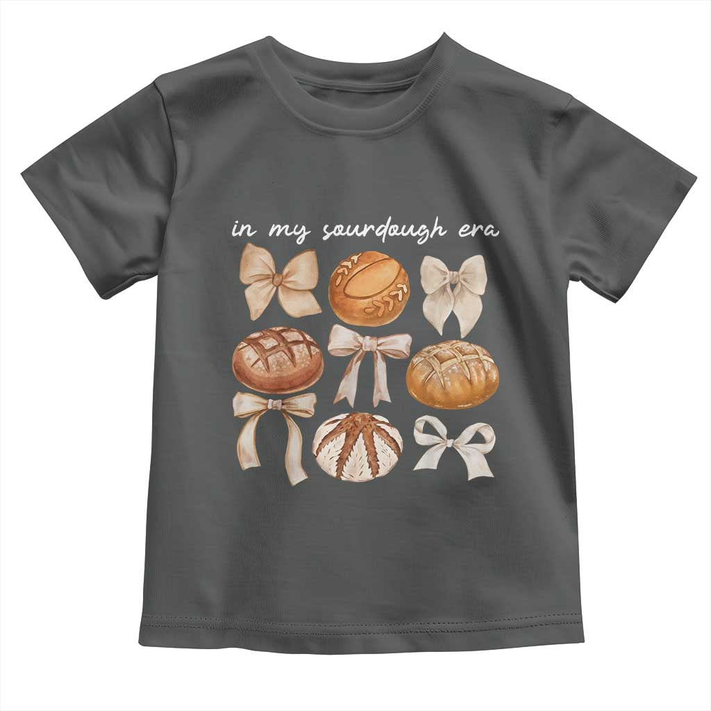 In My Sourdough Era Toddler T Shirt Coquette Bows Baking Bread Lover TS14 Dark Heather Print Your Wear