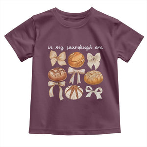 In My Sourdough Era Toddler T Shirt Coquette Bows Baking Bread Lover TS14 Maroon Print Your Wear