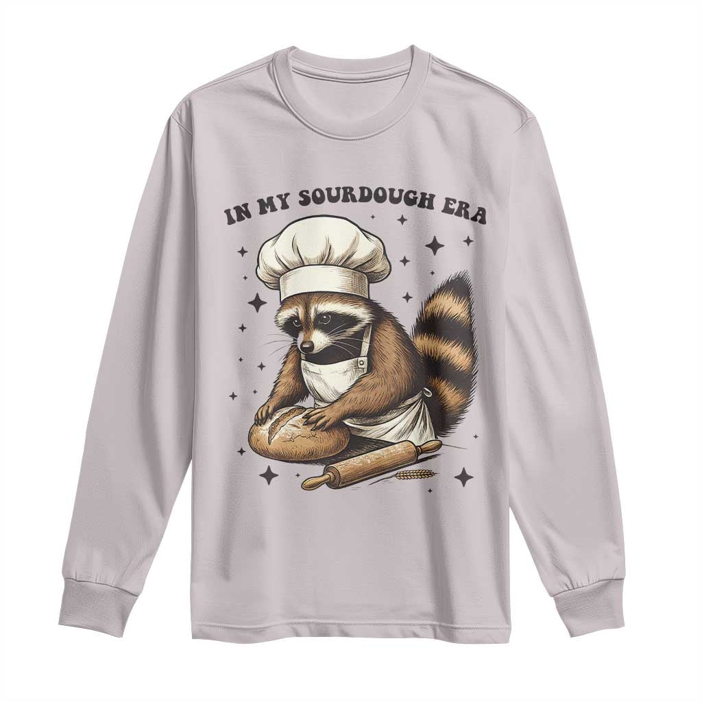 In My Sourdough Era Long Sleeve Shirt Funny Raccoon Baker TS14 Ice Gray Print Your Wear